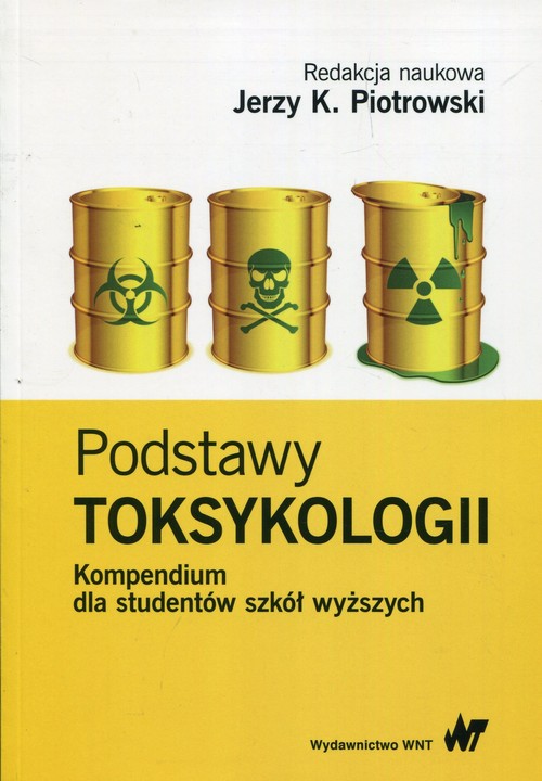 Podstawy toksykologii Kompendium dla studentów szkół wyższych