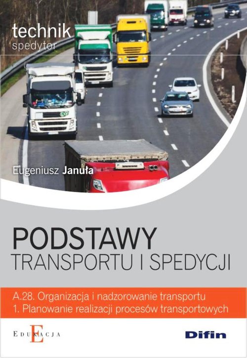 Podstawy transportu i spedycji. Nauczanie zawodowe - szkoła ponadgimnazjalna