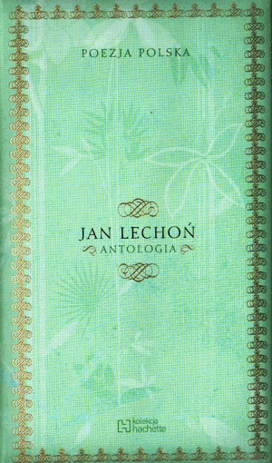 Poezja polska.Jan Lechoń. Antologia