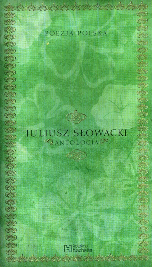 Poezja polska. Juliusz Słowacki. Antologia