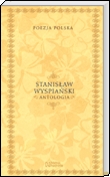 Poezja polska. Stanisław Wyspiański. Antologia
