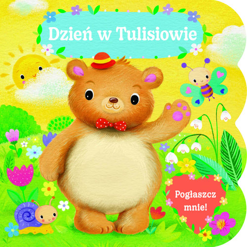 Pogłaszcz mnie! Dzień w Tulisiowie