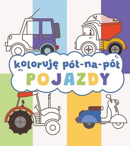 Pojazdy. Koloruję pół na pół