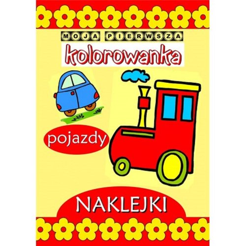 Pojazdy Moja pierwsza kolorowanka