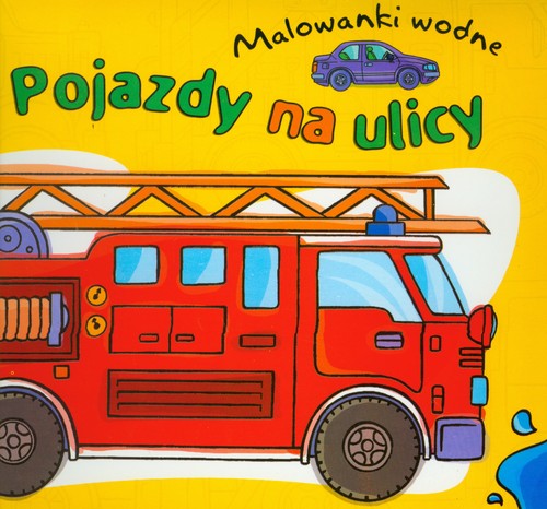 Pojazdy na ulicy. Malowanki wodne