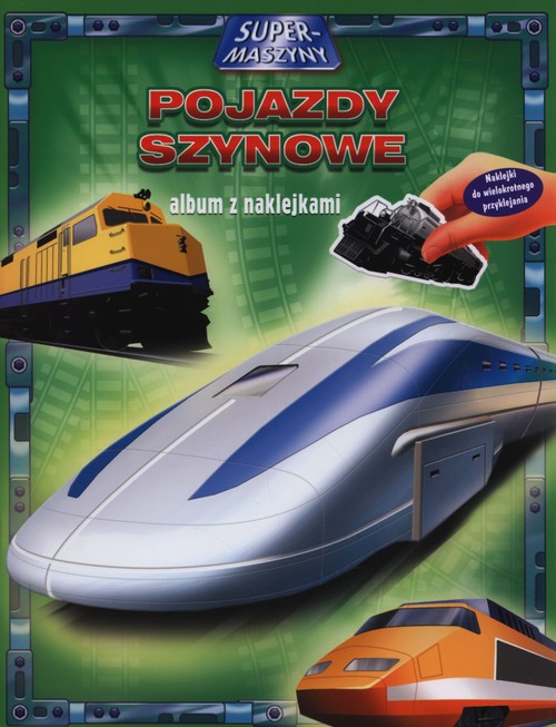 Pojazdy szynowe. Supermaszyny