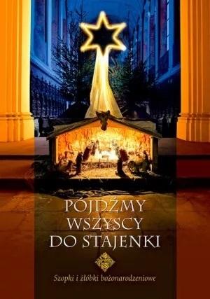 Pójdźmy wszyscy do stajenki..