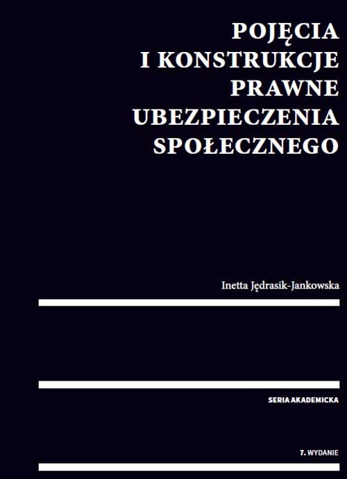 Pojęcia i konstrukcje prawne ubezpieczenia społecznego