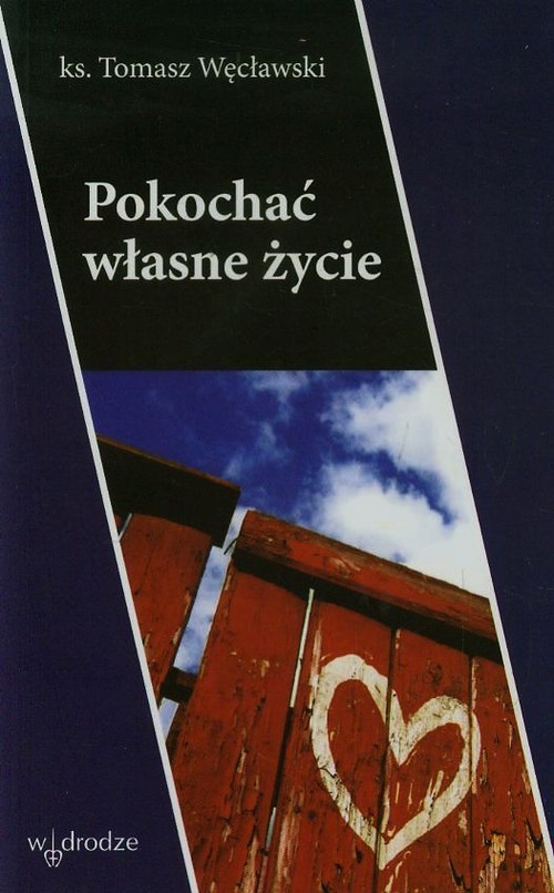 Pokochać własne życie