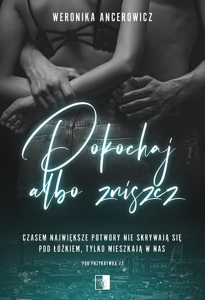 Pokochaj albo zniszcz Tom 2