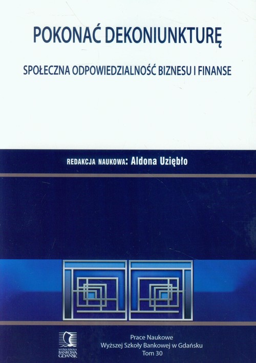 Pokonać dekoniunkturę. Społeczna odpowiedzialność biznesu i finanse