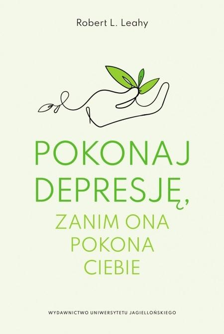 Pokonaj depresję zanim ona pokona ciebie