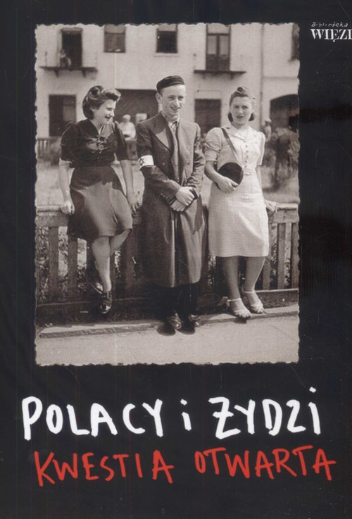 Polacy i Żydzi - kwestia otwarta