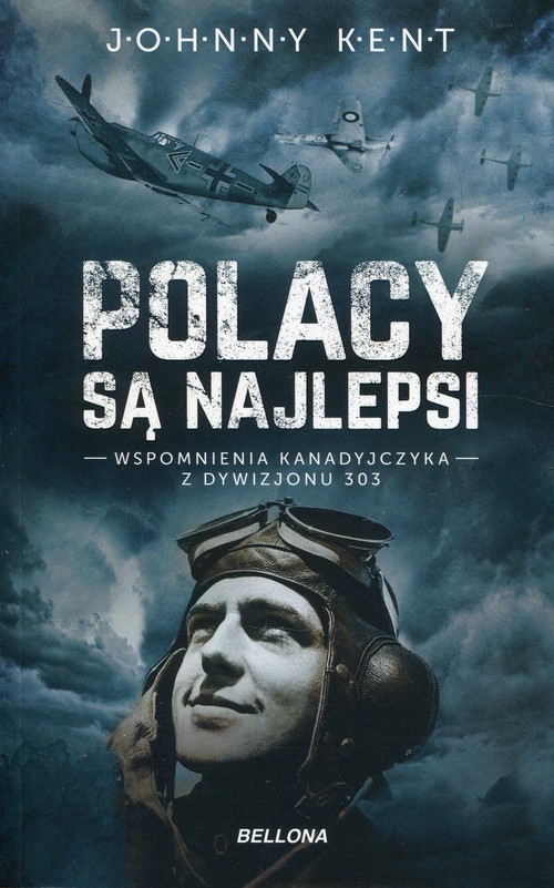 Polacy są najlepsi Wspomnienia kanadyjczyka z Dywizjonu 303