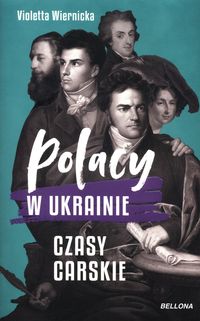 Polacy w Ukrainie Czasy carskie