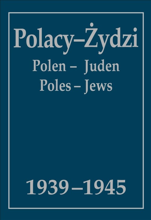 Polacy-Żydzi, Polen-Juden, Poles-Jews 1939-1945
