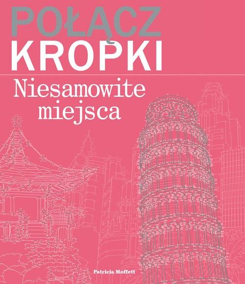Połącz kropki Niesamowite miejsca