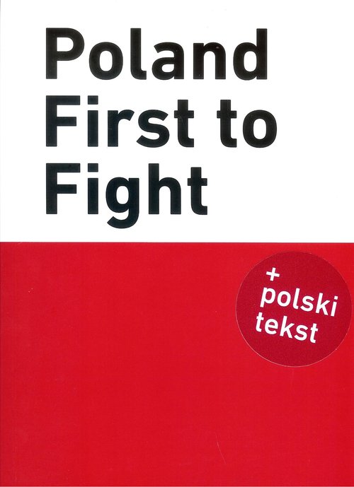 Poland First to Fight