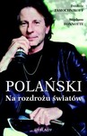 POLAŃSKI NA ROZDROŻU ŚWIATÓW