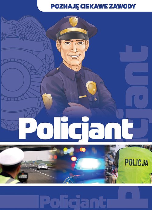 Poznaję ciekawe zawody. Policjant