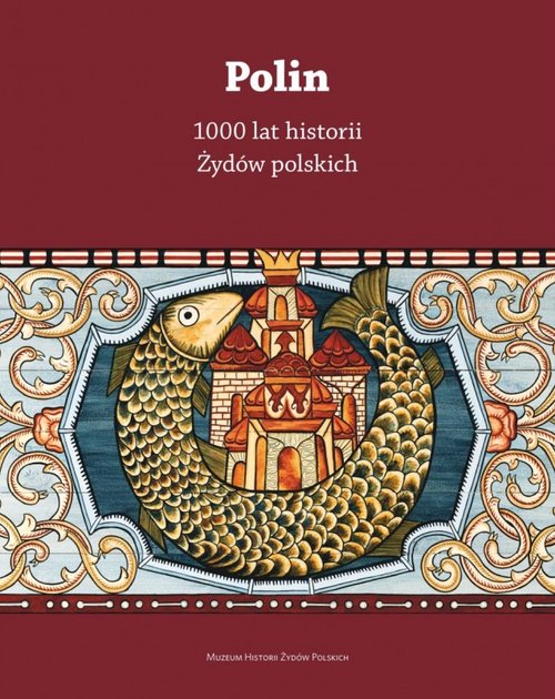 Polin 1000 lat historii Żydów polskich