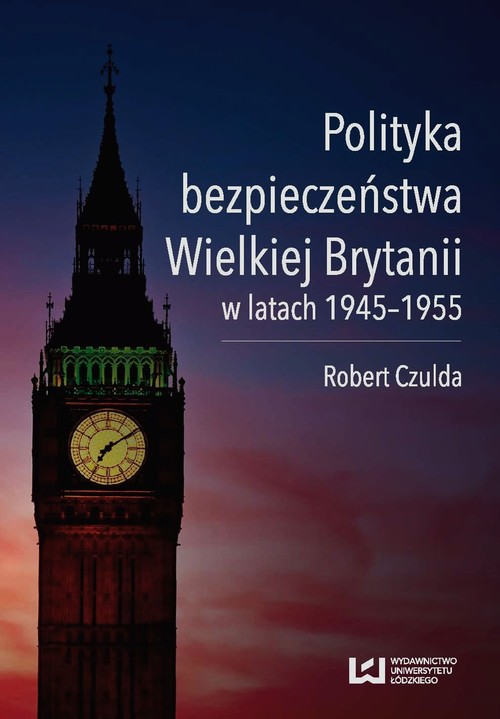 Polityka bezpieczeństwa Wielkiej Brytanii w latach 1945-1955