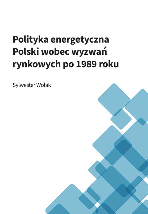Polityka energetyczna Polski wobec wyzwań rynkowych po 1989 roku