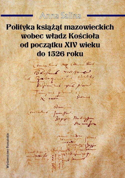 Polityka książąt mazowieckich wobec Kościoła od początku XIV wieku do 1526 roku