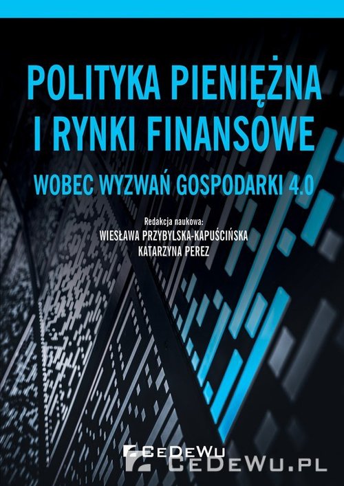 Polityka pieniężna i rynki finansowe wobez wyzwań gospodarki 4.0