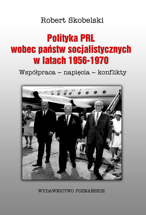Polityka PRL wobec państw socjalistycznych w latach 1956-1970