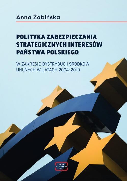 Polityka zabezpieczania strategicznych interesów państwa polskiego w zakresie dystrybucji środków un