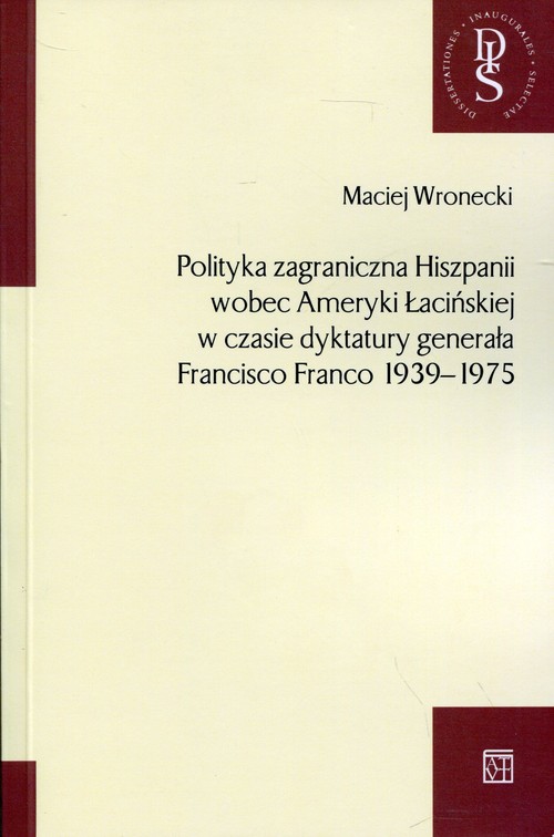 Polityka zagraniczna Hiszpanii wobec Ameryki Łacińskiej w czasie dyktatury generała Francisco Franco