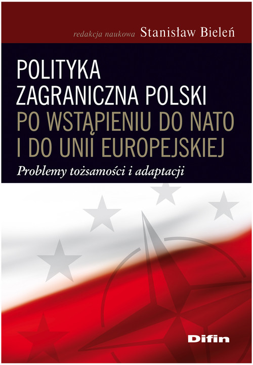 Polityka zagraniczna Polski po wstąpieniu do NATO i do Unii Europejskiej