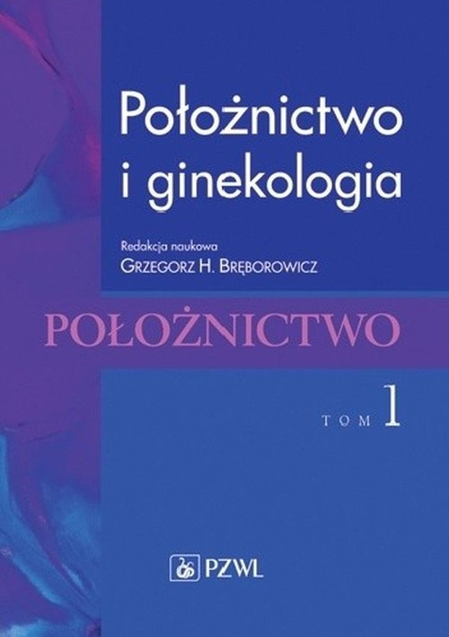 Położnictwo i ginekologia Tom 1