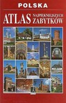 POLSKA ATLAS NAJPIĘKNIEJSZYCH ZABYTKÓW TW