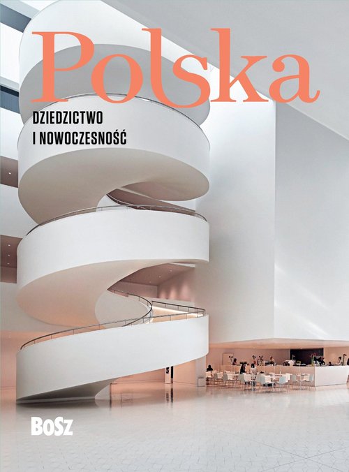 Polska Dziedzictwo i nowoczesność