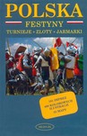 Polska. Festyny Turnieje Zloty Jarmarki