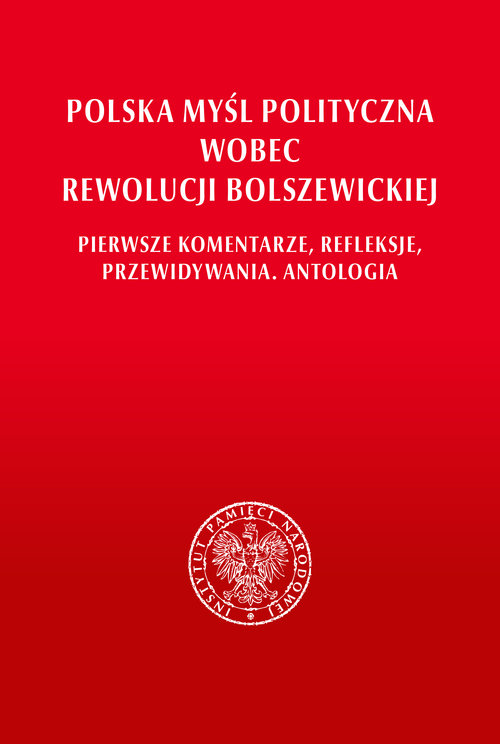 Polska myśl polityczna wobec rewolucji bolszewickiej.