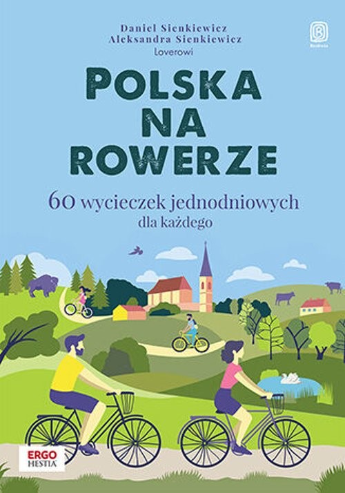 Polska na rowerze 60 wycieczek jednodniowych dla każdego