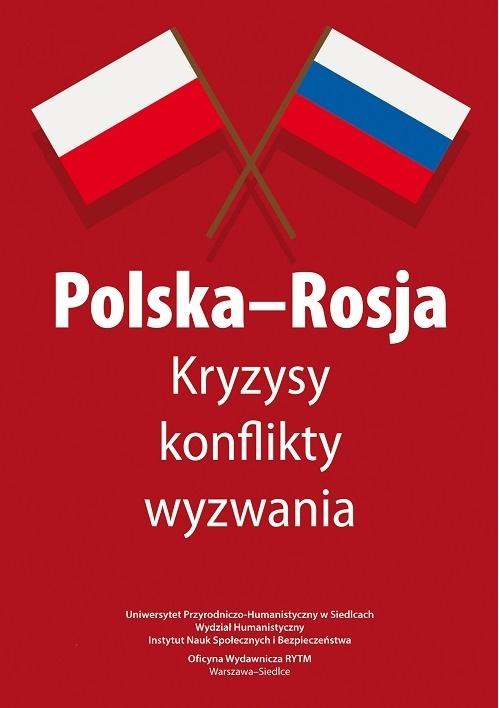 Polska rosja kryzysy konflikty wyzwania materiały pokonferencyjne