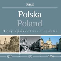 Polska. Trzy epoki - Poland. Three epochs