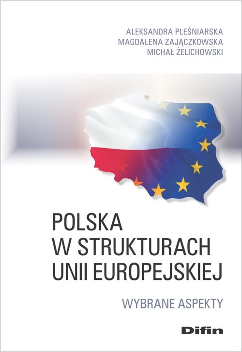 Polska w strukturach Unii Europejskiej