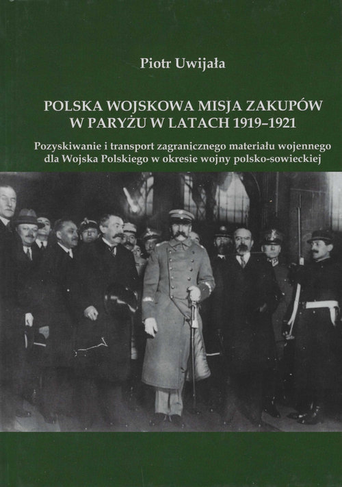 Polska wojskowa misja zakupów w Paryżu w latach 1919-1921