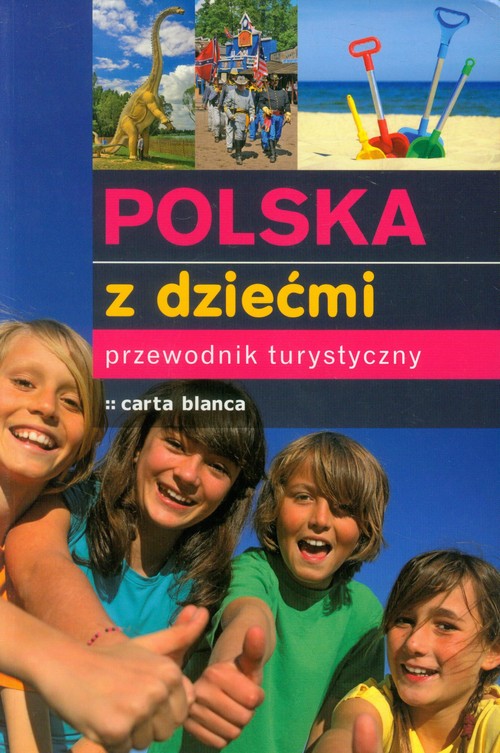 Polska z dziećmi Przewodnik turystyczny