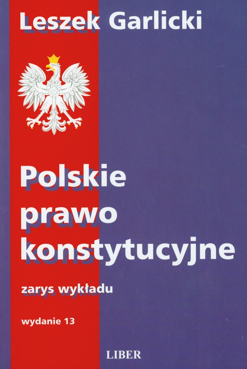 Polskie prawo konstytucyjne. Zarys wykładu