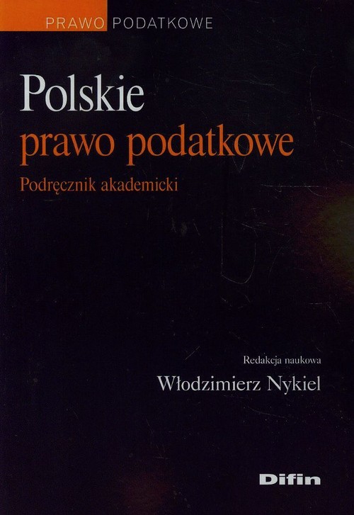 Polskie prawo podatkowe Podręcznik akademicki