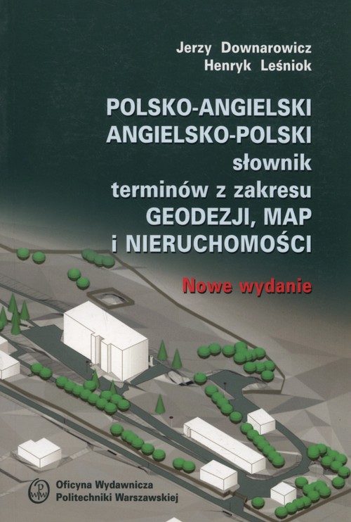 Polsko-angielski, angielsko-polski słownik terminów z zakresu geodezji, map i nieruchomości