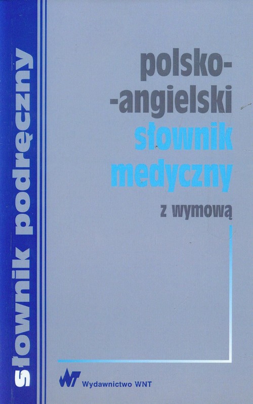 Polsko-angielski słownik medyczny z wymową