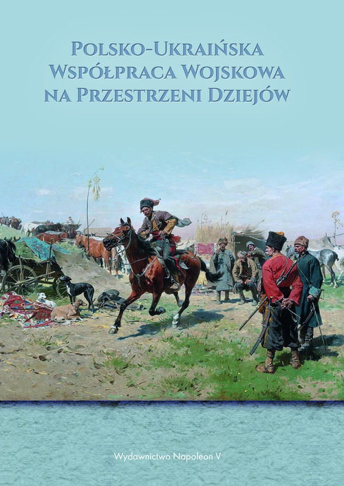 Polsko-ukraińska współpraca wojskowa na przestrzeni dziejów