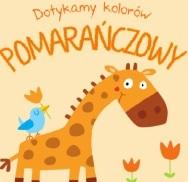 Pomarańczowy. Dotykamy kolorów